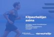 Kilpaurheilijan astma · (USB-spirometri) •aloitetaan PEF-seuranta (kuvastaa isoja hengitysteitä) 24.10.2019LT, dosentti Jari Parkkari, Tampereen Urheilulääkäriasema Medikro