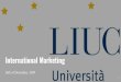 International Marketing - University Carlo Cattaneomy.liuc.it/MatSup/2019/A22555/S19_student version... · 2. Global Branding - brand architecture 23 “Brand architecture” is deﬁned