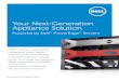 Your Next-Generation Appliance Solution · 2020-05-20 · the same standard software image across multiple server models. The PowerEdge R710, R610, and T610 also share a common system