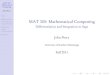 MAT 305: Mathematical Limits Explicit …MAT 305: Mathematical Computing John Perry Limits Differentiation Explicit differentiation Implicit differentiation Integration Integrals Numerical