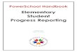 Elementary Student Progress Reporting · PDF file Elementary Student Progress Reports Page 9 Procedure for Power Users This information is designed to walk you through the process