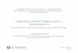 Organización Industrial. Producto, proceso y Sistema productivo · OIʼ17 – Sis_Pro 0 J. Bautista Joaquín Bautista-Valhondo Organización Industrial. Producto, proceso y Sistema