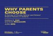 WHY PARENTS CHOOSE - EdChoice · Why Parents Choose: A Survey of Private School and School Choice Parents in Indiana . SURVEY SPONSOR: The Dekko Foundation . SURVEY DEVELOPER: The