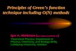 Principles of Green’s function technique including O(N ...folk.uio.no/ravi/CMS-ET2009/Igor_lecture_1.pdf · Principles of Green’s function technique including O(N) methods Igor
