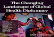 The Changing Landscape of Global Health Diplomacy · | 1 Introduction Katherine E. Bliss1 In the fall of 2012 the Center for Strategic and International Studies (CSIS) Global Health