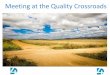 Meeting at the Quality Crossroads - D4 Practice Solutions · 2020-02-04 · individual’s inability to pay for such services, assuring that any fees or payments required by the center