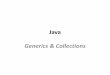Java Generics & Collections - GitHub Pagesrifatshahriyar.github.io/.../Java-Generics_Collections.pdfGenerics •Java has always given you the ability to create generalized classes,