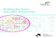 Building the Towns and Cities of Tomorrow the... · cities have evolved and adapted. Some managed to replace the loss of low-skilled jobs in factories with low-skilled jobs in offices