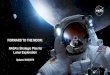 FORWARD TO THE MOON: NASA’s Strategic Plan for Lunar ... · Moon and on to Mars at the U.S. Space & Rocket Center in Huntsville, Alabama. In keeping with SPD-1, NASA is charged