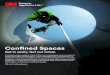Confined Spaces - 3M...Confined spaces present some of the most challenging environments for health and safety professionals. From potentially toxic atmospheres, to physically hazardous