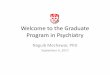 Welcome to the Graduate Program in Psychiatry€¦ · Welcome to the Graduate Program in Psychiatry Naguib Mechawar, PhD September 6, 2017. ... Graduate Excellence Fellowship in Mental