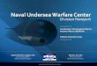Naval Undersea Warfare Center - The Southeastern New ...€¦ · Naval Undersea Warfare Center Division Newport Approved for Public Release Distribution is Unlimited Presentation