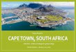 Cape town, south africa - Study Abroad · CAPE TOWN, SOUTH AFRICA NOCCCD – Fullerton College & Cypress College Winter Session – January 2-21, 2020. Study Abroad in. ... Entrance