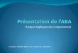 Analyse Appliquée du Comportementweb17.ac-poitiers.fr/ASH/IMG/pdf/4-presentation-aba-v2.pdf · 2016-06-16 · Qu’est-ce que l’ABA ? « Applied Behavior Analysis » (Analyse appliquée
