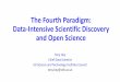 The Fourth Paradigm: Data-Intensive Scientific Discovery ... · •Survey produces 200 GB of data per night •Two surveys in one –images and spectra •Nearly 2M astronomical objects,