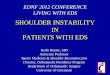 SHOULDER INSTABILITY IN PATIENTS WITH EDS...for the shoulder girdle is paramount esp in MDI. • Surgical emphasis is to restore anatomy and capsular tension. • Arthroscopic challenge