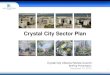 Crystal City Sector Plan - Amazon Web Services€¦ · •Coordinate streets, sidewalks and public open spaces to work together to make a great place •Better mix of uses (more residential),