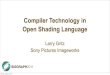 Compiler Technology in Open Shading Languagelibrary.imageworks.com/pdfs/imageworks-library-compiler...sony pictures Open Shading Language (OSL) •Designed for physically-based GI
