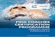 FINA COACHES CERTIFICATION PROGRAMME...FINA Coaches Certification Programme - Assistant Coach Curriculum (L1) P a g e | 3 Contents Page number 4 About the FINA Swimming Assistant Coach
