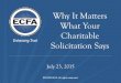 Why It Matters What Your Charitable Solicitation Says PowerPoint... · 23/07/2015  · What Your Charitable Solicitation Says ... The appeal solicits contributions for a capital campaign