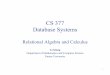 CS 377 Database Systems - Emory Universitylxiong/cs377_f11/share/slides/06_relationa… · Unary Relational Operations -Project PROJECT Operation: selects certain columns from the