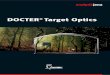 DOCTER Target Optics · DOCTER TARGET OPTICS ... Reticle adjustment turret Magniﬁcation ring Eyepiece lens Diopter Adjustment Ring Compensation of ametropia with at least 2.5 diopters