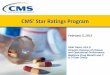 CMS’ Star Ratings Program · 3 Session Overview 1. Describe the 2013 CMS Star Rating System and changes from previous years. 2. Identify the medication measures used in the Star