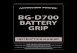 BG-D700 BG-D90 BATTERY GRIP - GfK Etilizecontent.etilize.com/User-Manual/1021124199.pdf · 2012-03-01 · About BG-D700 Thank you for purchasing the Accessory Power BG-D700 Battery