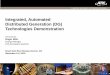Integrated, Automated Distributed Generation (DG ... 2010 Peer Review... · • Develop and demonstrate a diverse system of renewable DG technologies that are integrated into an intelligent