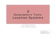 Geographers’ Tools: Location Systems - Hunter College · 2019-02-08 · Geographers’ Tools: Location Systems Prof. Anthony Grande Hunter College Geography Lecture design, content
