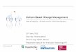 Culture Based Change Management - EOQ€¦ · Culture Based Change Management DGQ Jahrestagung – 56th EQG Congress – FQS Forschungstagung 15th June, 2012 Dipl.-Ing. ... Source: