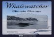 Challenges to Cetacean Conservation...Climate Change Demands a New Approach to Cetacean Conservation – by Ian Dutton.....2 Climate Change: Effects on the Diversity of Whales and