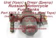 Ural (Урал) - Dnepr (Днепр Russian Motorcycle Fuel XXIX-3 - Petcocks... · PDF file 2018-06-19 · Table I: Ural (Урал) and Dnepr (Днепр) Fuel Petcocks, Tanks and