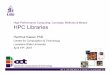 Hartmut Kaiser PhD - cct.lsu.edusidhanti/classes/csc7600/S6_L4_Libraries2.pdfsetting up and solving large-scale linear and nonlinear problems. Includes easy-to-use parallel scatter
