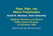Flops, Flips, and Matrix Factorization - UCSBweb.math.ucsb.edu/~drm/lectures/ueno-talk.pdf · Flops, Flips, and Matrix Factorization David R. Morrison, Duke University Algebraic Geometry