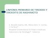 LINFOMA PRIMARIO DE TIROIDES Y TIROIDITIS DE HASHIMOTO · CASO CLÍNICO Mujer, 53 a Tiroiditis autoinmune desde hace 4 años con hipotiroidismo subclínico – Ac Antiperoxidasa (2009):