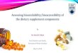 Assessing bioavailability/bioaccessibility of the dietary ... · transition during digestion, unravelling the bioavailability of food constituents is challenging when compared with