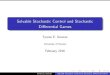 Solvable Stochastic Control and Stochastic …Solvable Stochastic Control and Stochastic Di erential Games Tyrone E. Duncan University of Kansas February 2016 Tyrone E. Duncan Solvable