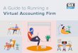 Virtual Accounting Firm › Uploaded › Download › QXAS... · To keep a check on your firm’s quality – Send out surveys regularly, hop on video meetings and communicate your