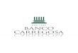RELATÓRIO E CONTAS ANUAIS 2016 - Banco de Portugal · Banco L. J. Carregosa, S.A. Capital Social € r. r r r. r r r, r r Matriculado na Conservatória do Registo Comercial do Porto