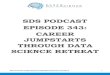 SDS PODCAST EPISODE 343: CAREER JUMPSTARTS THROUGH … · Entrepreneur. And each week we bring you inspiring people and ideas to help you build your successful career in data science