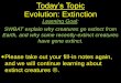 Today’s Topic Evolution: Extinction - Verona Public Schools · 2015-06-13 · Today’s Topic Evolution: Extinction Learning Goal: SWBAT explain why creatures go extinct from Earth,