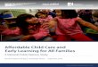 A ordable Child Care and Early Learning for All Families€¦ · 4 Center for American Progress | Affordable Child Care and Early Learning for All Families FIGURE 3 Child care considerations