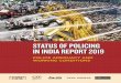 STATUS OF POLICING IN INDIA REPORT 2019 - Tata Trusts · 2019-11-13 · STATUS OF POLICING IN INDIA REPORT 2019 REPORT 2019 The Centre for the Study of the Developing Societies (CSDS)