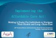 Implementing the Affordable Care Act - ADvancing States · Implementing the Affordable Care Act: ... Advisory Board to the EJCC composed of experts on elder abuse, neglect and exploitation