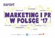 MARKETING I PR W POLSCE ‘17 · 2018-11-27 · MARKETING I PR W POLSCE W 2017 r. Z przyjemnością oddajemy w Wasze ręce Raport Marketing i PR w Polsce ’17. To jedyne tak kompleksowe