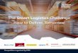 The Smart Logistics Challenge · The Smart Logistics Challenge asked students for a forward-looking and solution-oriented approach to tackle one of three case studies below. Enablers