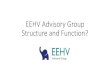 EEHV Advisory Group Structure and Function?€¦ · The Mission of the EEHV Advisory Group: To decrease elephant morbidity and mortality due to EEHV while supporting elephant-holding