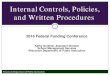 Internal Controls, Policies, and Written Procedures...Focus on Internal Controls 4 An effective internal control system increases the likelihood that the objective will be met First