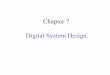 Chapter 7 Digital System Design - University of Utahkalla/ECE3700/verlogic3_chapter7.pdf · Chapter 7 Digital System Design. Figure 7.1. Tri-state driver. Figure 7.2. A digital system